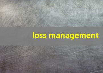 loss management